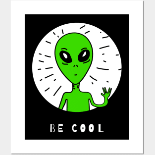 Alien,Be Cool Posters and Art